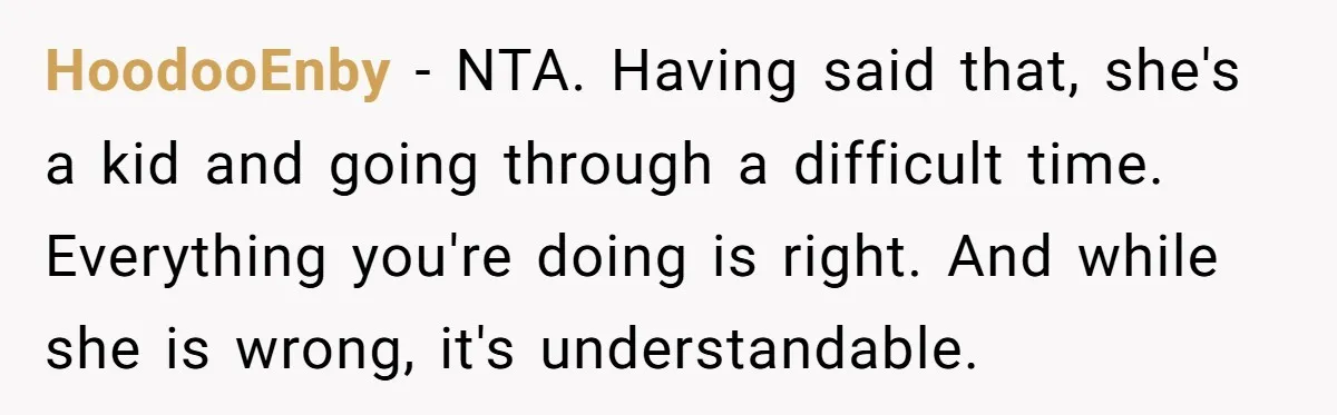Brother Stands His Ground as Sister Demands Stepmother Be Added to His Memorial Tattoo HoodooEnby − NTA. Having said that, she's a kid and going through a difficult time. Everything you're doing is right. And while she is wrong, it's understandable.