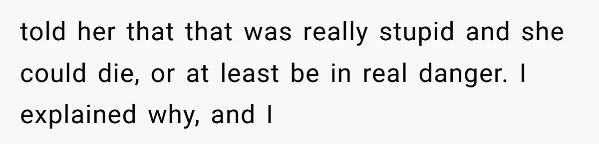 A Relationship Strained After a Boyfriend Slaps a Bottle of Soy Sauce Out of His Girlfriend’s Hand told her that that was really stupid and she could die, or at least be in real danger. I explained why, and I