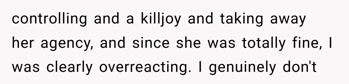 A Relationship Strained After a Boyfriend Slaps a Bottle of Soy Sauce Out of His Girlfriend’s Hand controlling and a killjoy and taking away her agency, and since she was totally fine, I was clearly overreacting. I genuinely don't