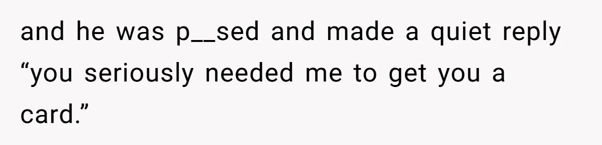 Mom Gets Early Flowers And Diabetic Treats Then Spends Mother's Day Completely Ignored By Family and he was p__sed and made a quiet reply “you seriously needed me to get you a card.”
