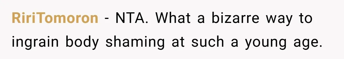 RiriTomoron − NTA. What a bizarre way to ingrain body shaming at such a young age.