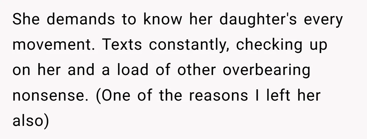 Control Freak Mom Hides Tracker In Daughter's Bag, Then Gets Rotten Potato Revenge Mailed Back She demands to know her daughter's every movement. Texts constantly, checking up on her and a load of other overbearing nonsense. (One of the reasons I left her also)