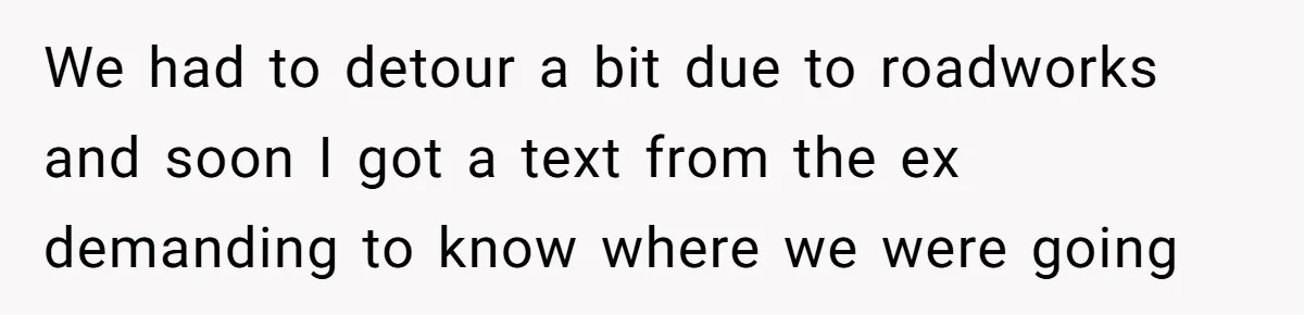 Control Freak Mom Hides Tracker In Daughter's Bag, Then Gets Rotten Potato Revenge Mailed Back We had to detour a bit due to roadworks and soon I got a text from the ex demanding to know where we were going