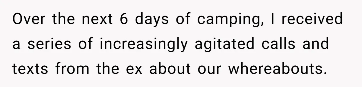 Control Freak Mom Hides Tracker In Daughter's Bag, Then Gets Rotten Potato Revenge Mailed Back Over the next 6 days of camping, I received a series of increasingly agitated calls and texts from the ex about our whereabouts.