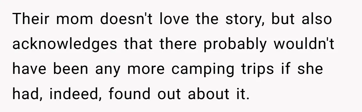 Control Freak Mom Hides Tracker In Daughter's Bag, Then Gets Rotten Potato Revenge Mailed Back Their mom doesn't love the story, but also acknowledges that there probably wouldn't have been any more camping trips if she had, indeed, found out about it.