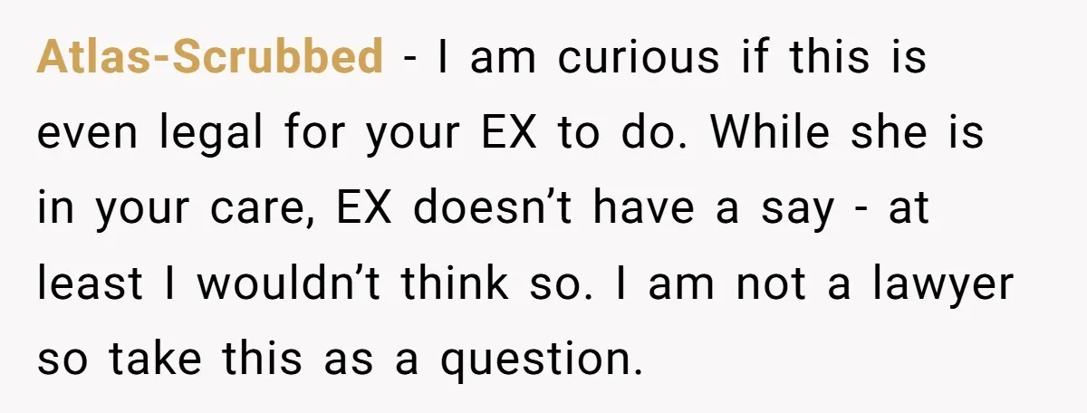 Control Freak Mom Hides Tracker In Daughter's Bag, Then Gets Rotten Potato Revenge Mailed Back Atlas-Scrubbed − I am curious if this is even legal for your EX to do. While she is in your care, EX doesn’t have a say - at least I...