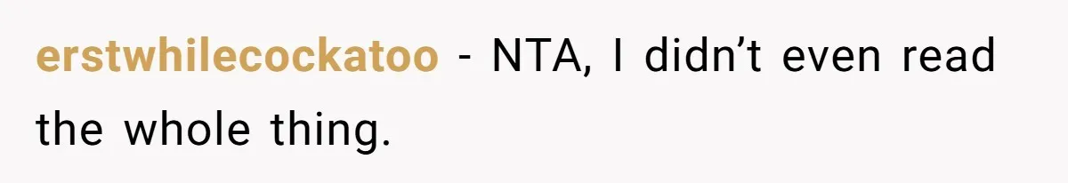 erstwhilecockatoo − NTA, I didn’t even read the whole thing.