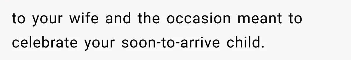 Family Turns Baby Shower Into A “Prank” For Mom, Husband Completely Loses It to your wife and the occasion meant to celebrate your soon-to-arrive child.