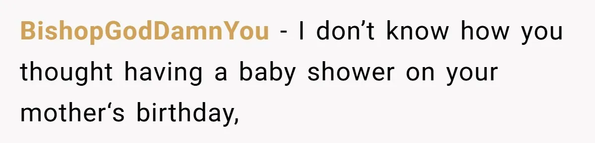 Family Turns Baby Shower Into A “Prank” For Mom, Husband Completely Loses It BishopGodDamnYou − I don’t know how you thought having a baby shower on your mother‘s birthday,