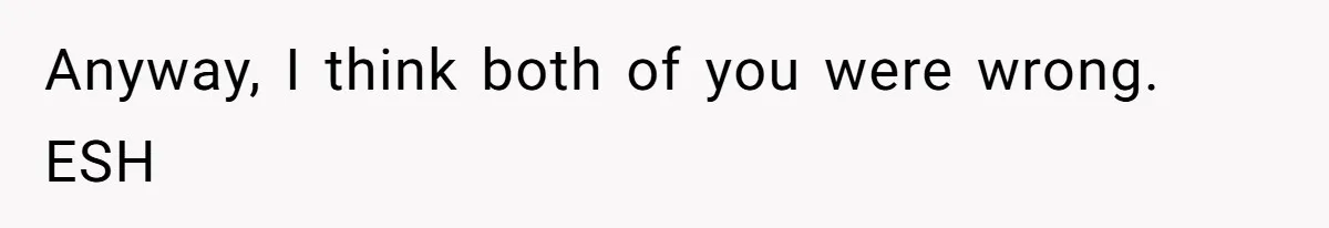 Anyway, I think both of you were wrong. ESH