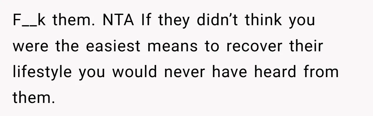 Mom Gave Her Away at Age Nine and Now Wants Help with Mortgage Payments F__k them. NTA If they didn’t think you were the easiest means to recover their lifestyle you would never have heard from them.