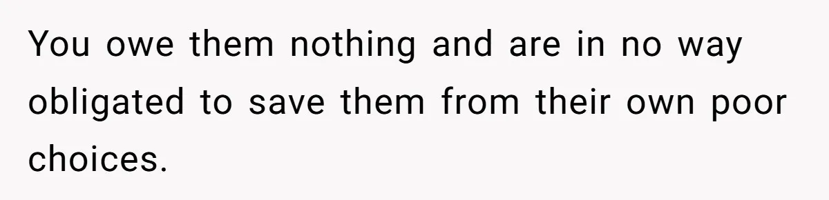 Mom Gave Her Away at Age Nine and Now Wants Help with Mortgage Payments You owe them nothing and are in no way obligated to save them from their own poor choices.