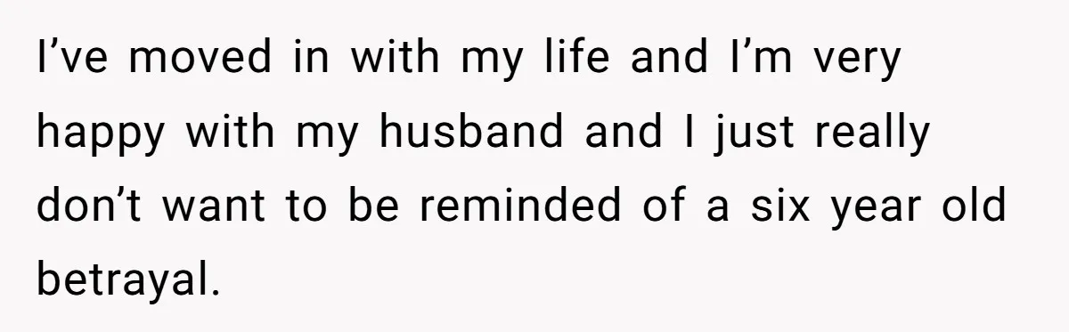 The Best Friend Who Stole a Boyfriend is Back and Pretending Nothing Ever Happened I’ve moved in with my life and I’m very happy with my husband and I just really don’t want to be reminded of a six year old betrayal.
