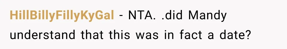 HillBillyFillyKyGal − NTA. .did Mandy understand that this was in fact a date?