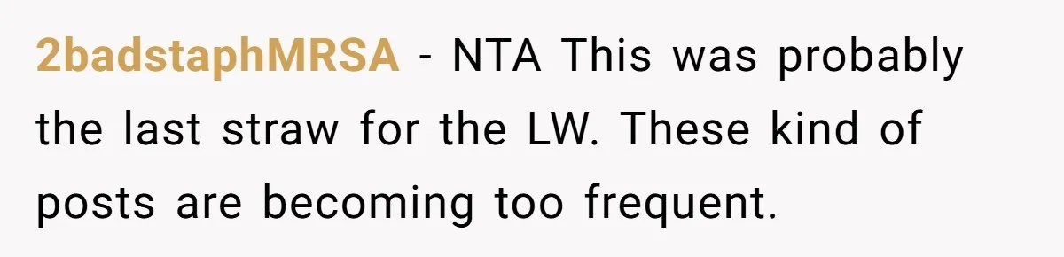 Woman Exposes Fake Birthday At The Bar, Husband Says She Took It Too Far 2badstaphMRSA − NTA This was probably the last straw for the LW. These kind of posts are becoming too frequent.