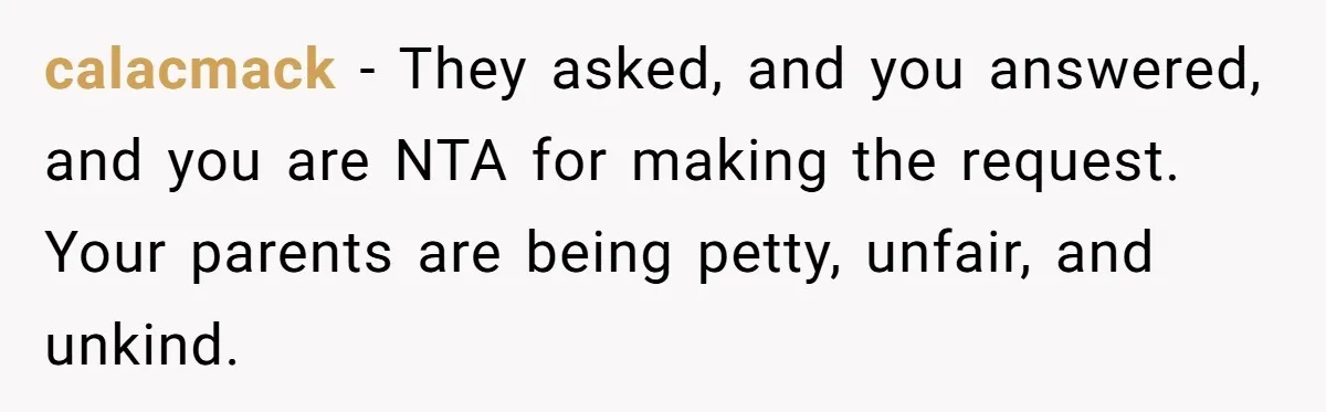 Teen Tells Divorced Parents He Wants Them Both There, Sparks Family Drama calacmack − They asked, and you answered, and you are NTA for making the request. Your parents are being petty, unfair, and unkind.