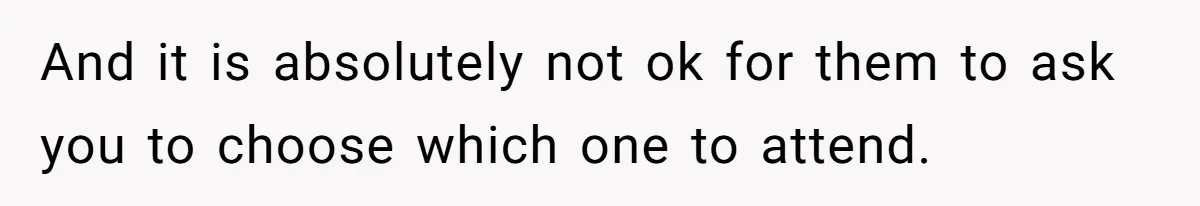 Teen Tells Divorced Parents He Wants Them Both There, Sparks Family Drama And it is absolutely not ok for them to ask you to choose which one to attend.