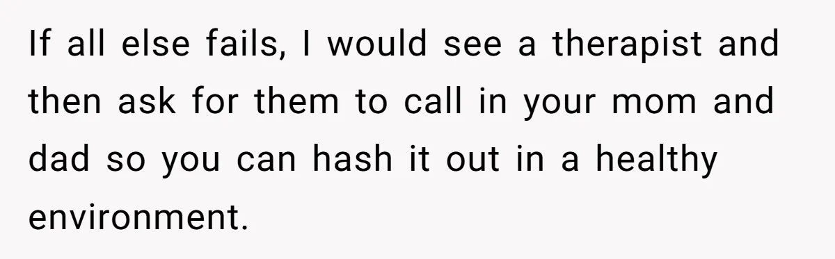 Teen Tells Divorced Parents He Wants Them Both There, Sparks Family Drama If all else fails, I would see a therapist and then ask for them to call in your mom and dad so you can hash it out in a healthy...