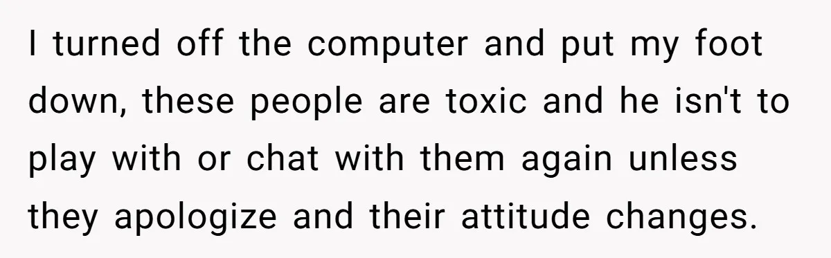 Mom Shields Deaf Son From Toxic Bullying By Peers And Adults In His Own Community I turned off the computer and put my foot down, these people are toxic and he isn't to play with or chat with them again unless they apologize and their...