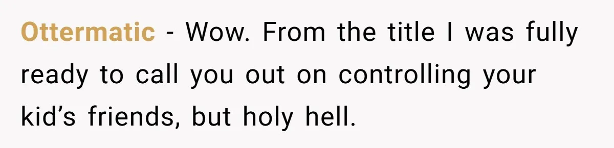Mom Shields Deaf Son From Toxic Bullying By Peers And Adults In His Own Community Ottermatic − Wow. From the title I was fully ready to call you out on controlling your kid’s friends, but holy hell.