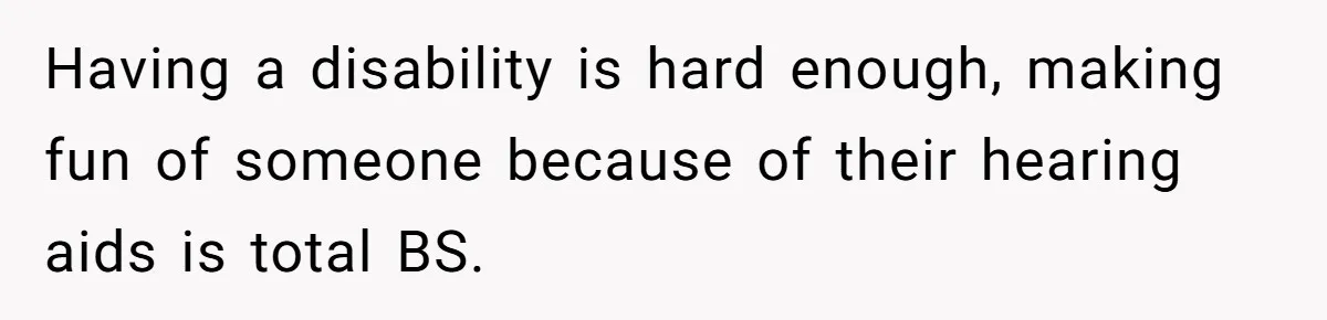 Mom Shields Deaf Son From Toxic Bullying By Peers And Adults In His Own Community Having a disability is hard enough, making fun of someone because of their hearing aids is total BS.