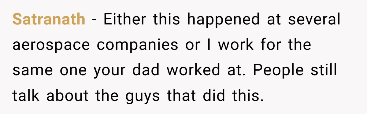 Factory Workers Wear Dresses For Two Years After Company Bans Shorts But Allows Women Dresses Satranath − Either this happened at several aerospace companies or I work for the same one your dad worked at. People still talk about the guys that did this.