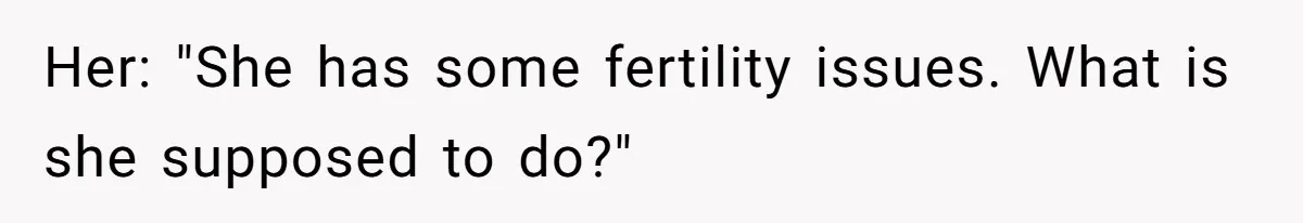 Man Considers Ending Engagement After Girlfriend Insists On Becoming Surrogate For Her Sister Her: "She has some fertility issues. What is she supposed to do?"