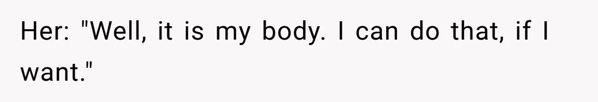 Man Considers Ending Engagement After Girlfriend Insists On Becoming Surrogate For Her Sister Her: "Well, it is my body. I can do that, if I want."