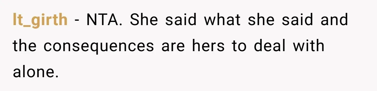 lt_girth − NTA. She said what she said and the consequences are hers to deal with alone.