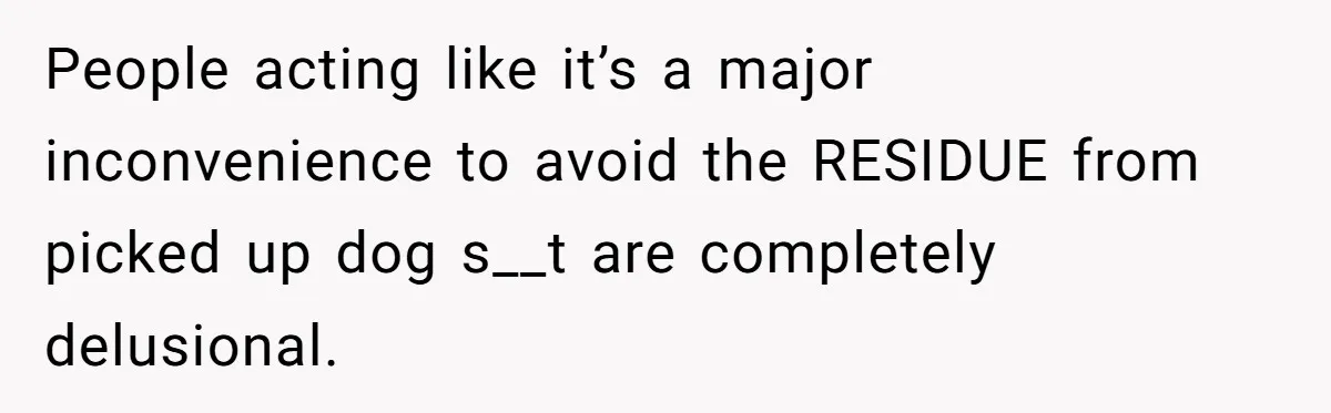 Dog Poops On NYC Sidewalk, Café Owner Comes Out Furious, Owner Says It’s Public Space People acting like it’s a major inconvenience to avoid the RESIDUE from picked up dog s__t are completely delusional.