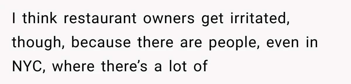Dog Poops On NYC Sidewalk, Café Owner Comes Out Furious, Owner Says It’s Public Space I think restaurant owners get irritated, though, because there are people, even in NYC, where there’s a lot of