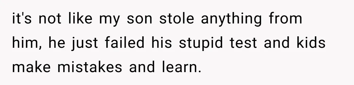 Mom Snaps After Fiance Runs Secret Tests On Her Kids And Calls It Parenting it's not like my son stole anything from him, he just failed his stupid test and kids make mistakes and learn.