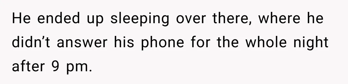 Woman Ends Engagement After Fiancé Sleeps At His Ex’s House And Goes Silent All Night He ended up sleeping over there, where he didn’t answer his phone for the whole night after 9 pm.