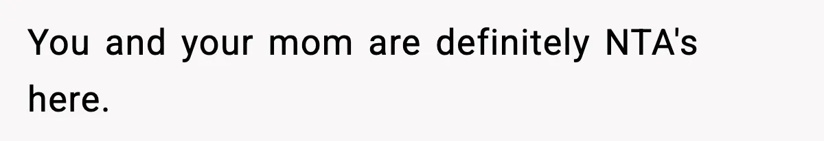 Woman Tells Sister She Doesn’t Deserve Their Mom’s Sympathy After Her Fiancé Cheats You and your mom are definitely NTA's here.