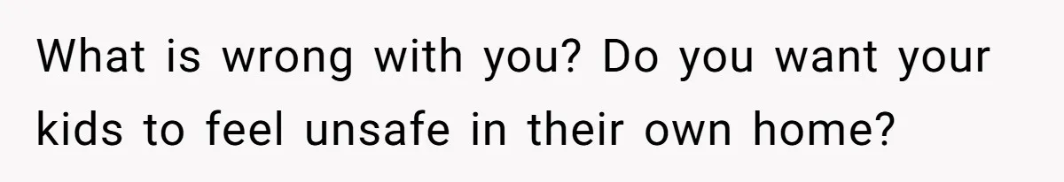Mom Snaps After Fiance Runs Secret Tests On Her Kids And Calls It Parenting What is wrong with you? Do you want your kids to feel unsafe in their own home?