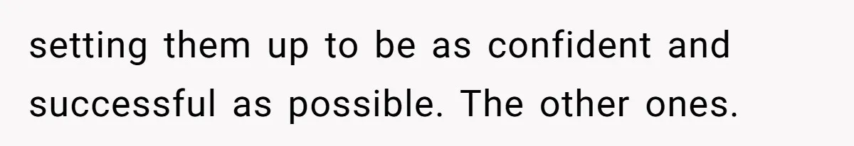 Mom Snaps After Fiance Runs Secret Tests On Her Kids And Calls It Parenting setting them up to be as confident and successful as possible. The other ones.