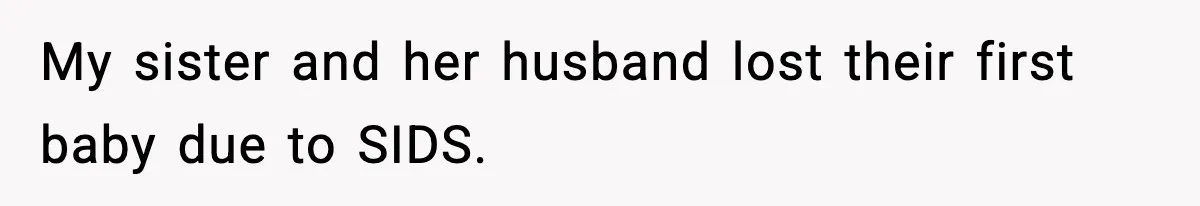 Woman Tells Sister Her “Rainbow Baby” Isn’t Special After He Ruins Twins’ Birthday Party My sister and her husband lost their first baby due to SIDS.