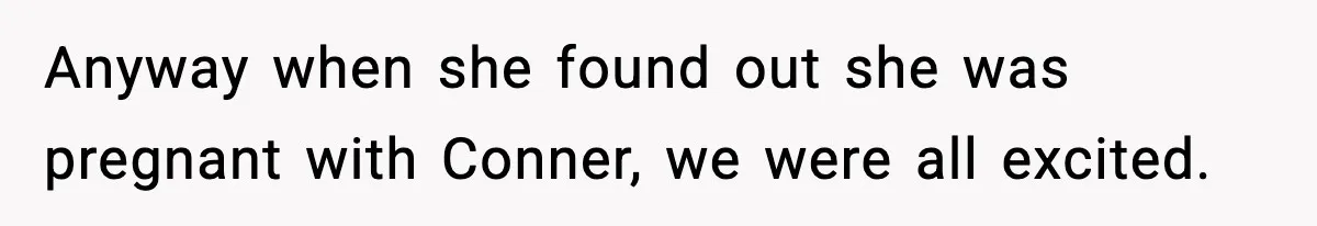 Woman Tells Sister Her “Rainbow Baby” Isn’t Special After He Ruins Twins’ Birthday Party Anyway when she found out she was pregnant with Conner, we were all excited.