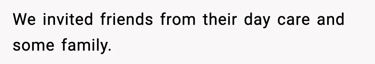 Woman Tells Sister Her “Rainbow Baby” Isn’t Special After He Ruins Twins’ Birthday Party We invited friends from their day care and some family.