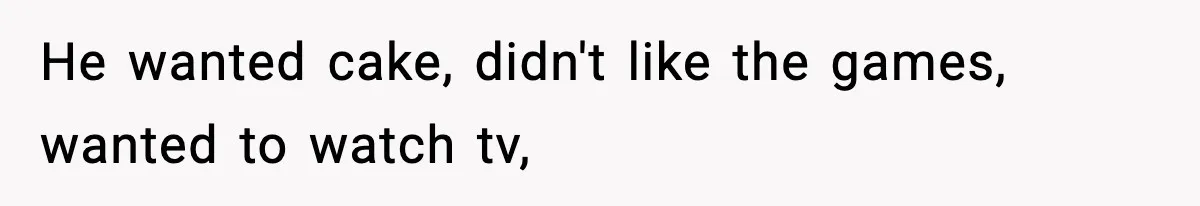 Woman Tells Sister Her “Rainbow Baby” Isn’t Special After He Ruins Twins’ Birthday Party He wanted cake, didn't like the games, wanted to watch tv,