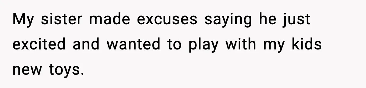 Woman Tells Sister Her “Rainbow Baby” Isn’t Special After He Ruins Twins’ Birthday Party My sister made excuses saying he just excited and wanted to play with my kids new toys.