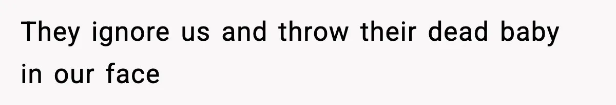 Woman Tells Sister Her “Rainbow Baby” Isn’t Special After He Ruins Twins’ Birthday Party They ignore us and throw their dead baby in our face