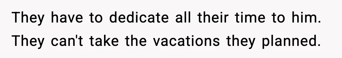 Her Parents Adopted Her Child, Then Asked Her to Help Raise Him They have to dedicate all their time to him. They can't take the vacations they planned.