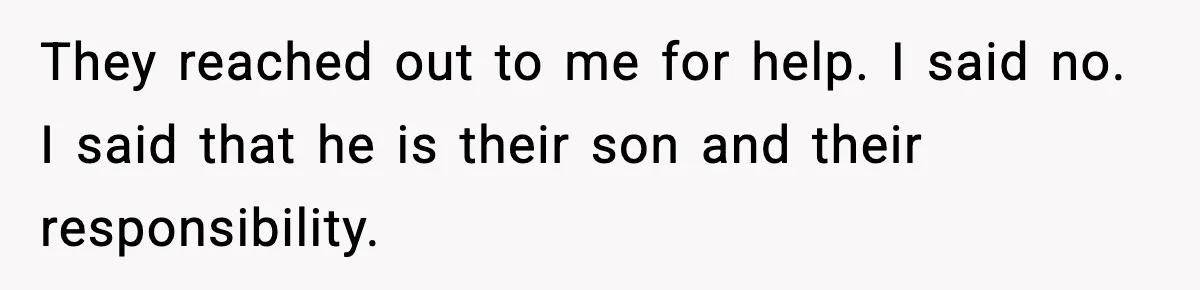 Her Parents Adopted Her Child, Then Asked Her to Help Raise Him They reached out to me for help. I said no. I said that he is their son and their responsibility.