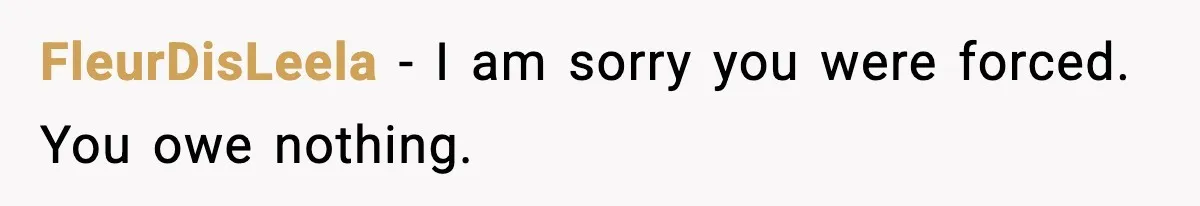 Her Parents Adopted Her Child, Then Asked Her to Help Raise Him FleurDisLeela - I am sorry you were forced. You owe nothing.