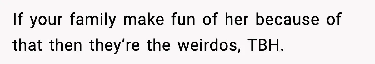 Man Secretly Unpacks Girlfriend’s Hair Towel Before Family Trip Because He’s Afraid She’ll Look “Weird,” Now She Wants Space If your family make fun of her because of that then they’re the weirdos, TBH.