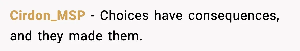 Her Parents Adopted Her Child, Then Asked Her to Help Raise Him Cirdon_MSP - Choices have consequences, and they made them.
