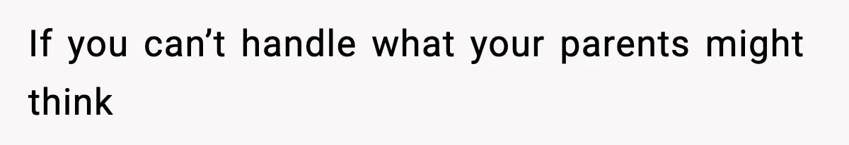 Man Secretly Unpacks Girlfriend’s Hair Towel Before Family Trip Because He’s Afraid She’ll Look “Weird,” Now She Wants Space If you can’t handle what your parents might think