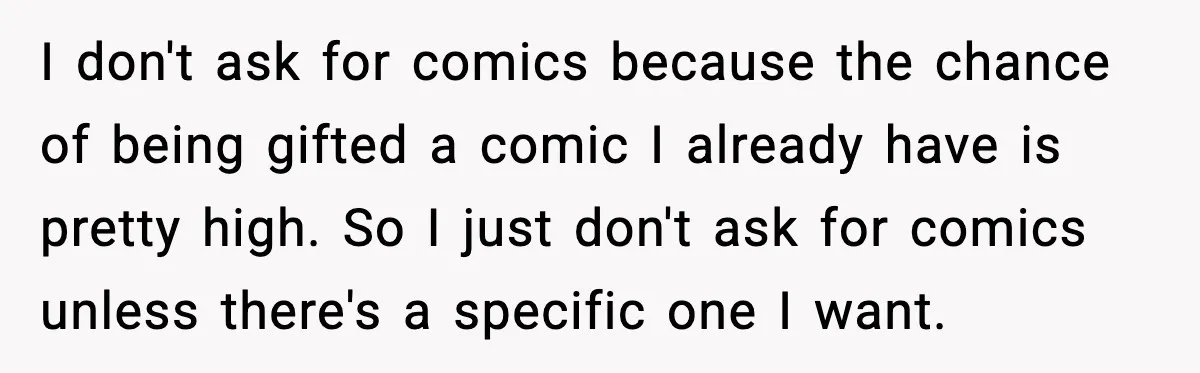 She Gave Him a Bible as a Christmas Gift, and It Ended the Friendship I don't ask for comics because the chance of being gifted a comic I already have is pretty high. So I just don't ask for comics unless there's a specific...