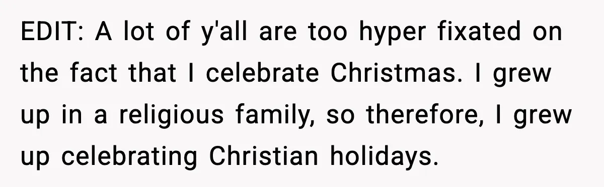 She Gave Him a Bible as a Christmas Gift, and It Ended the Friendship EDIT: A lot of y'all are too hyper fixated on the fact that I celebrate Christmas. I grew up in a religious family, so therefore, I grew up celebrating Christian...